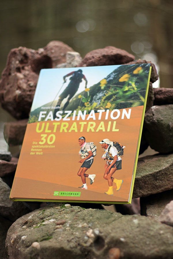 Faszination Ultratrail / Harald Bajohr